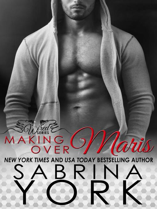 Title details for Making Over Maris by Sabrina York - Available